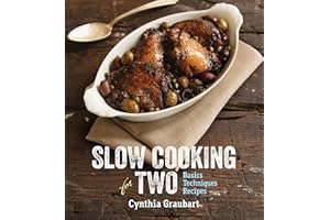 Slow Cooking for Two: Basics Techniques Recipes