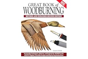 Great Book of Woodburning, Revised and Expanded Second Edition: Pyrography Techniques, Patterns, and Projects for All Skill Levels with 40+ Original, Traceable Designs and Step-by-Step Instructions