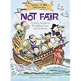 What to Do When It's Not Fair: A Kid’s Guide to Handling Envy and Jealousy (What-to-Do Guides for Kids Series)