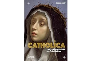 Catholica: The Visual Culture of Catholicism