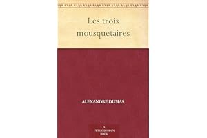 Les trois mousquetaires (French Edition)
