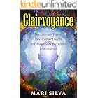 Clairvoyance: The Ultimate Psychic Development Guide to Extrasensory Perception and Intuition