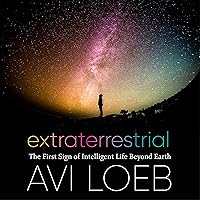 Extraterrestrial: The First Sign of Intelligent Life Beyond Earth