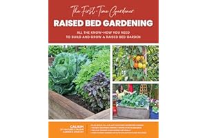 The First-Time Gardener: Raised Bed Gardening: All the know-how you need to build and grow a raised bed garden (Volume 3)