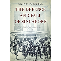 The Defence and Fall of Singapore book cover