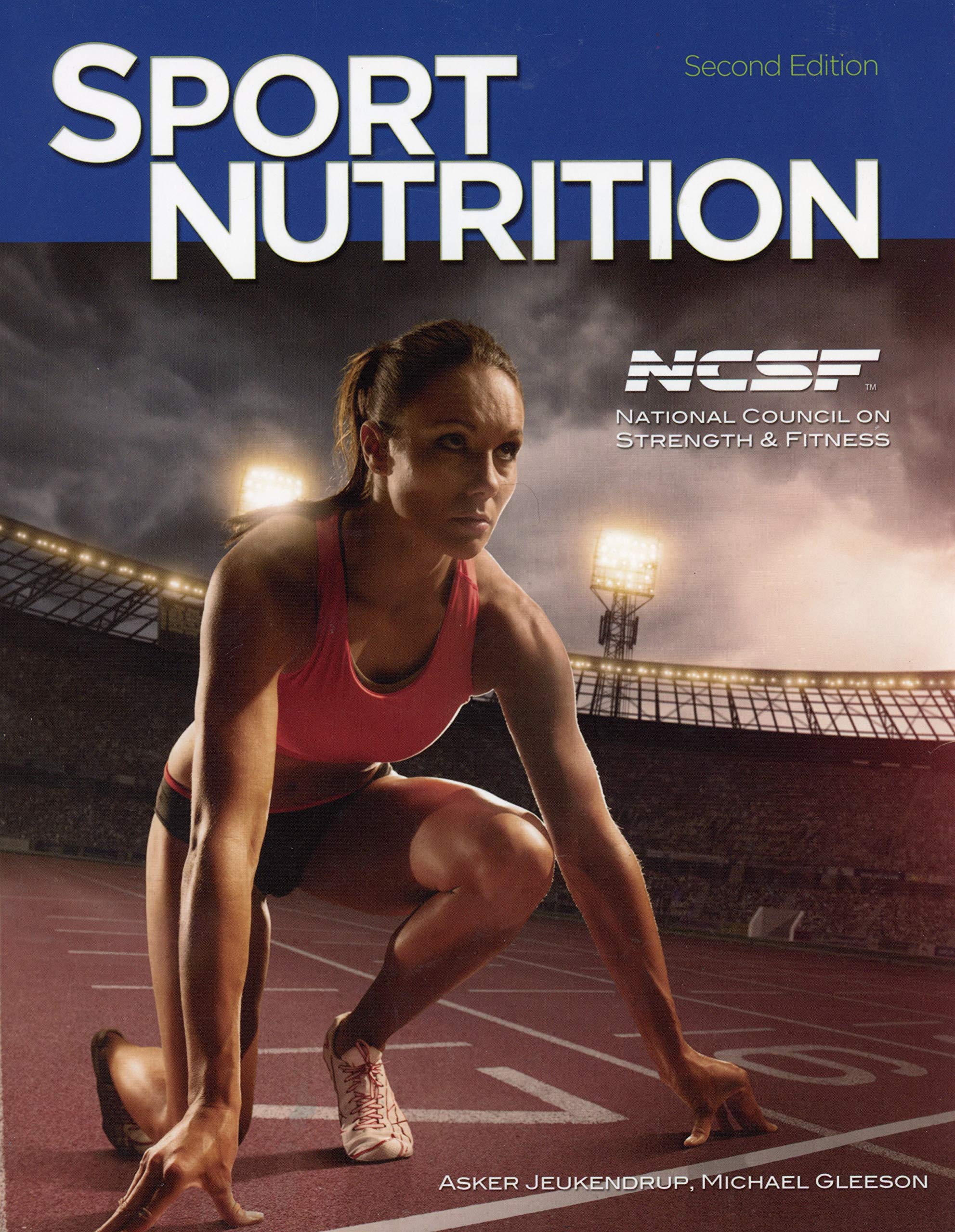 Sport Nutrition: An Introduction to Energy Production and Performance, Ncsf Edition