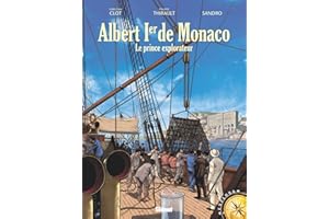 ALBERT 1ER DE MONACO : LE PRINCE EXPLORATEUR