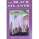 The Black Atlantic: Modernity and Double-Consciousness