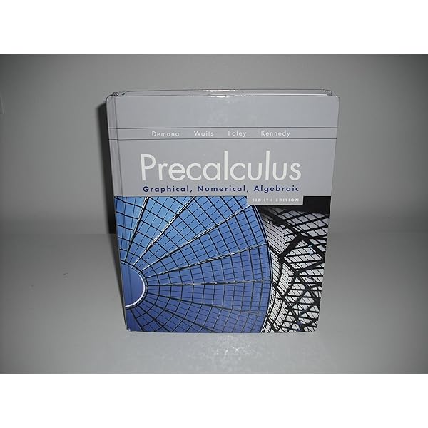 Precalculus: Graphical, Numerical, Algebraic (10th Edition