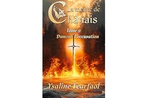La meute de Chânais tome 9 (le dernier tome de la saga d'une meute pas comme les autres !): Duncan - l'accusation (French Edi