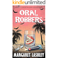 Oral Robbers (Freaky Florida Mystery Adventures Book 3) book cover