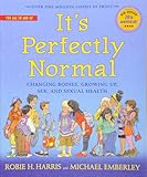 It's Perfectly Normal: Changing Bodies, Growing Up, Sex, and Sexual Health (The Family Library)