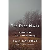 The Deep Places: A Memoir of Illness and Discovery