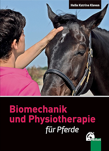 Download Biomechanik und Physiotherapie für Pferde (German Edition) PDF