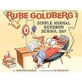 Rube Goldberg's Simple Normal Humdrum School Day