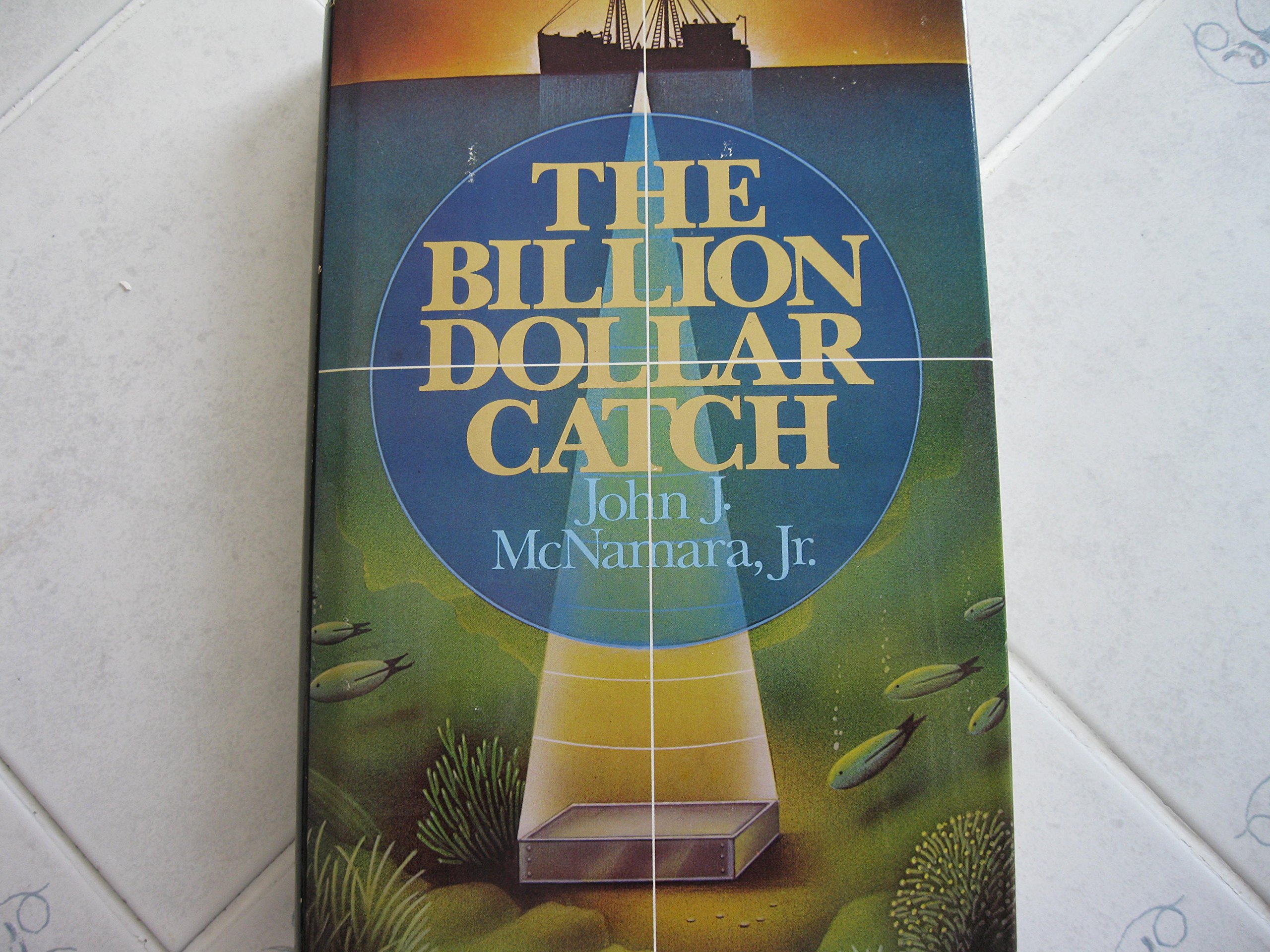 The Billion Dollar Catch John J Mcnamara 9780396089384 Amazon
