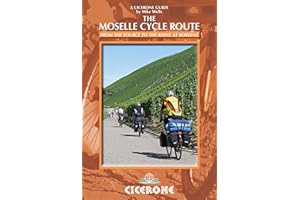The Moselle Cycle Route: From the source to the Rhine at Koblenz (A Cicerone Guides)