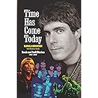 Time Has Come Today: Rock and Roll Diaries 1967 - 2007