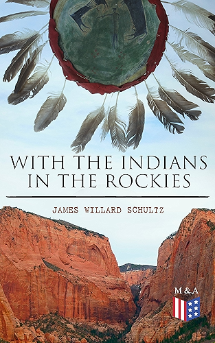 Download With the Indians in the Rockies: Life & Adventures of Trapper and Trader Thomas Fox (English Edition) PDF