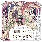 House of the Dragon: The Official Coloring Book (The Targaryen Dynasty: The House of the Dragon)