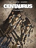 Centaurus núm. 03: Tierra De Locura (Centaurus núm. 03: Tierra extraña)