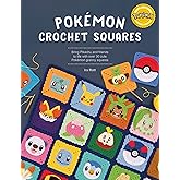 Pokémon Crochet Squares: Bring Pikachu and friends to life with over 30 cute Pokémon granny squares