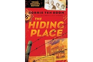 The Hiding Place: The Inspiring True Story of Faith and Forgiveness during World War II – Young Reader's Edition