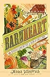 Barnheart: The Incurable Longing for a Farm of One&rsquo;s Own