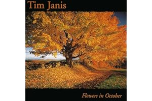 Tim Janis Flowers in October Audio Embrace Tranquility with Calming Melodies, Tranquil Forest Wildlife Nature Sounds Soothing Music for Relaxation, Meditation, Stress Relief, and Renewal
