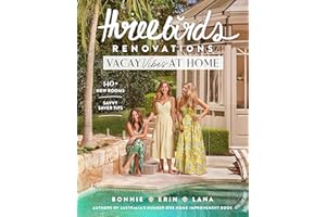 Three Birds Renovations: Vacay Vibes at Home: 140+ new rooms; savvy saver tips