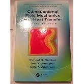 Computational Fluid Mechanics and Heat Transfer (Computational and Physical Processes in Mechanics and Thermal Sciences)