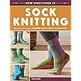 New Directions In Sock Knitting: 18 Innovative Designs Knitted From Every Which Way