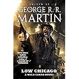 Low Chicago: A Wild Cards Novel (Book Two of the American Triad) (Wild Cards, 25)