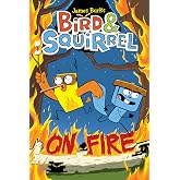 Bird &amp; Squirrel On Fire: A Graphic Novel (Bird &amp; Squirrel #4)