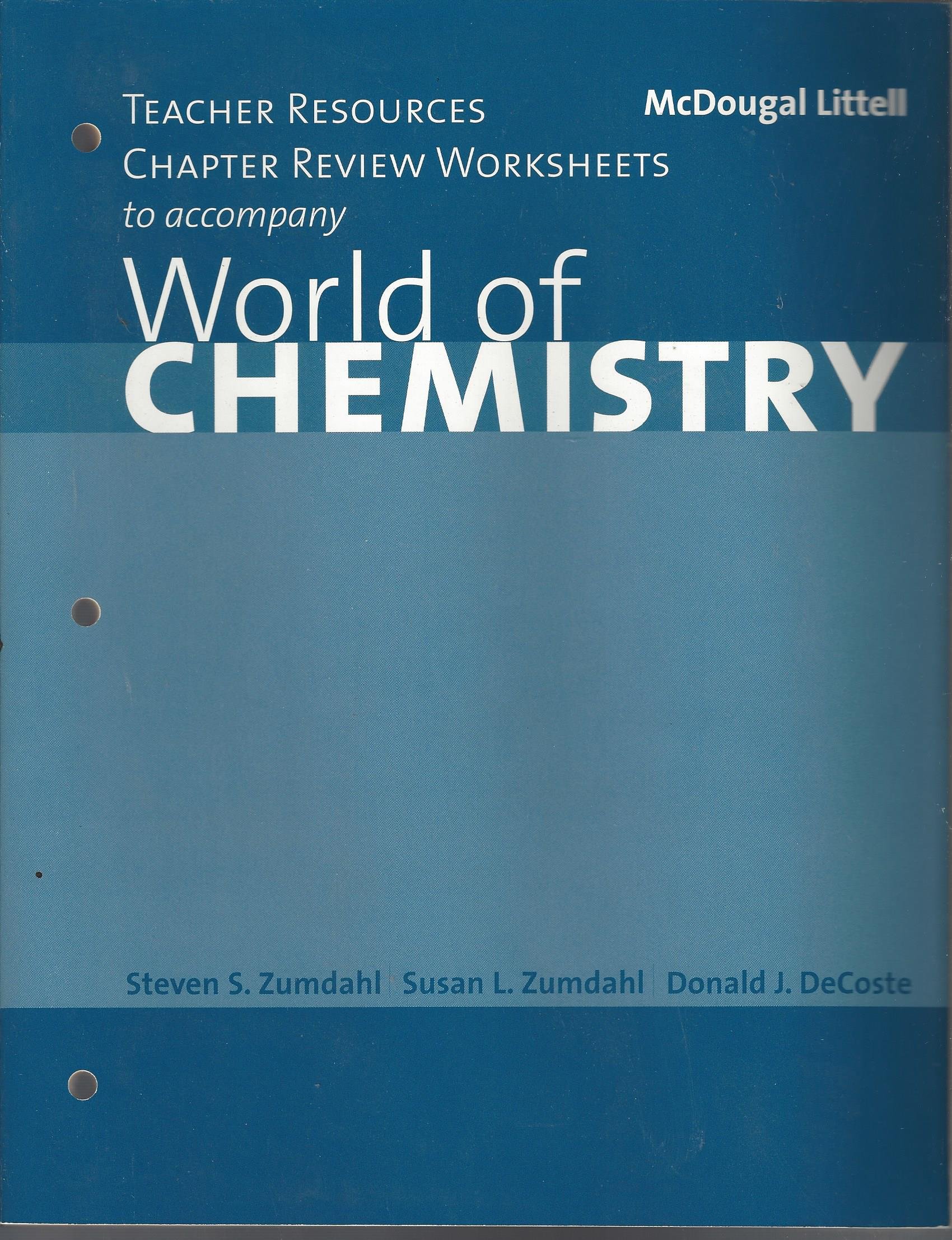 World Of Chemistry Teacher Resources Chapter Review Worksheets Steven S Zumdahl Susan L Zumdahl Donald J Decoste Steven S Zumdahl Susan L Zumdahl Donald J Decoste 9780618190645 Amazon Com Books