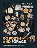 Go Forth and Forage: A Guide to Foraging Over 50 of