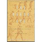 The Naked Ape: A Zoologist's Study of the Human Animal