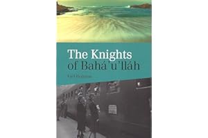 The Knights Of Bahá’u’lláh