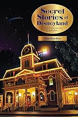 Secret Stories of Disneyland: Trivia Notes, Quotes, and Anecdotes Kindle Edition