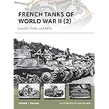 French Tanks of World War II (2): Cavalry Tanks and AFVs (New Vanguard)