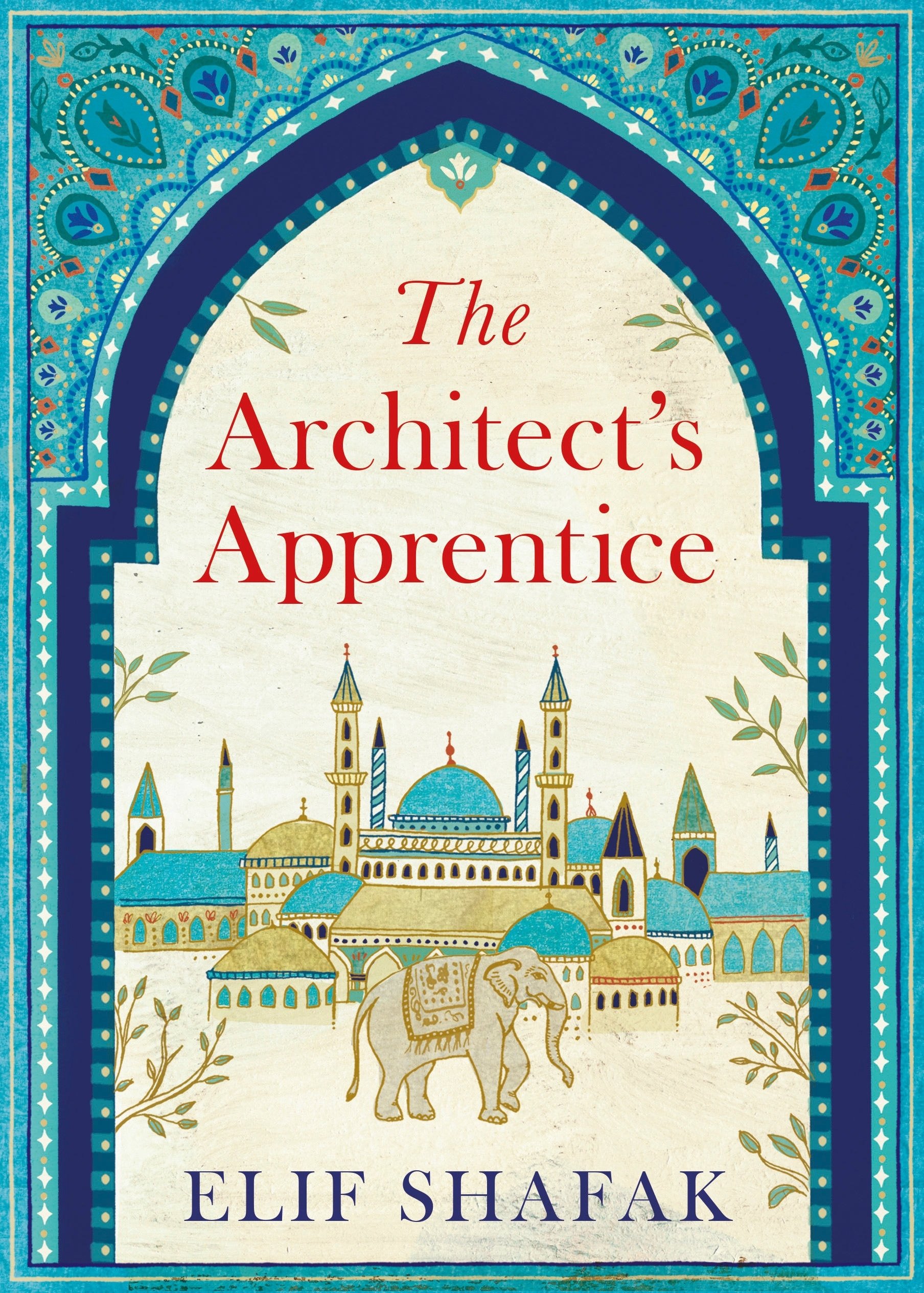 The Architect S Apprentice Elif Shafak 9780241004913 Amazon Com Books