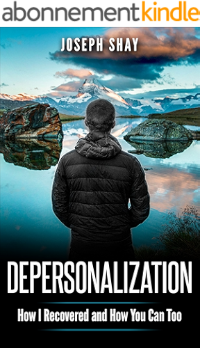 Download Depersonalization: How I Recovered and How You Can Too (English Edition) PDF
