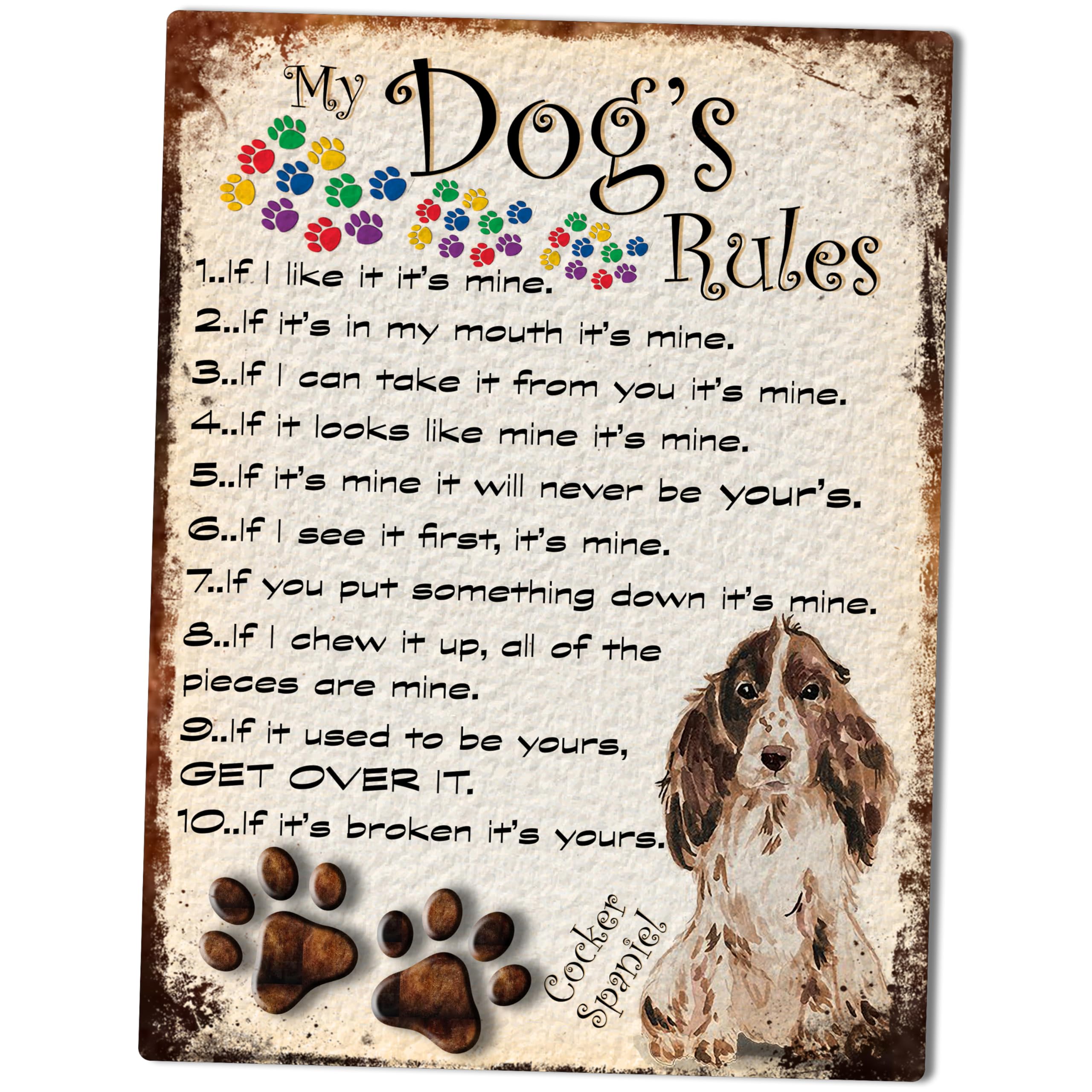 MY DOG'S RULES RETRO STYLE METAL TIN COCKER SPANIEL SIGN/PLAQUE THEME 10" X 8" (24DRM)