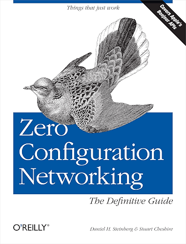 Download Zero Configuration Networking: The Definitive Guide (English Edition) PDF