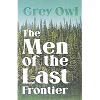 The Men of the Last Frontier book cover The Men of the Last Frontier book cover