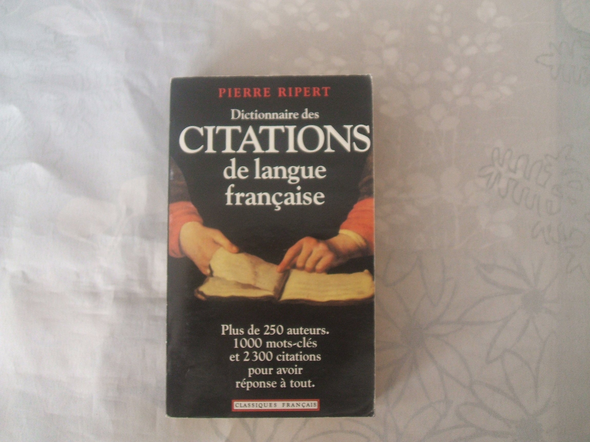 Amazon Fr Dictionnaire Des Citations De La Langue Francaise Pierre Ripert Livres