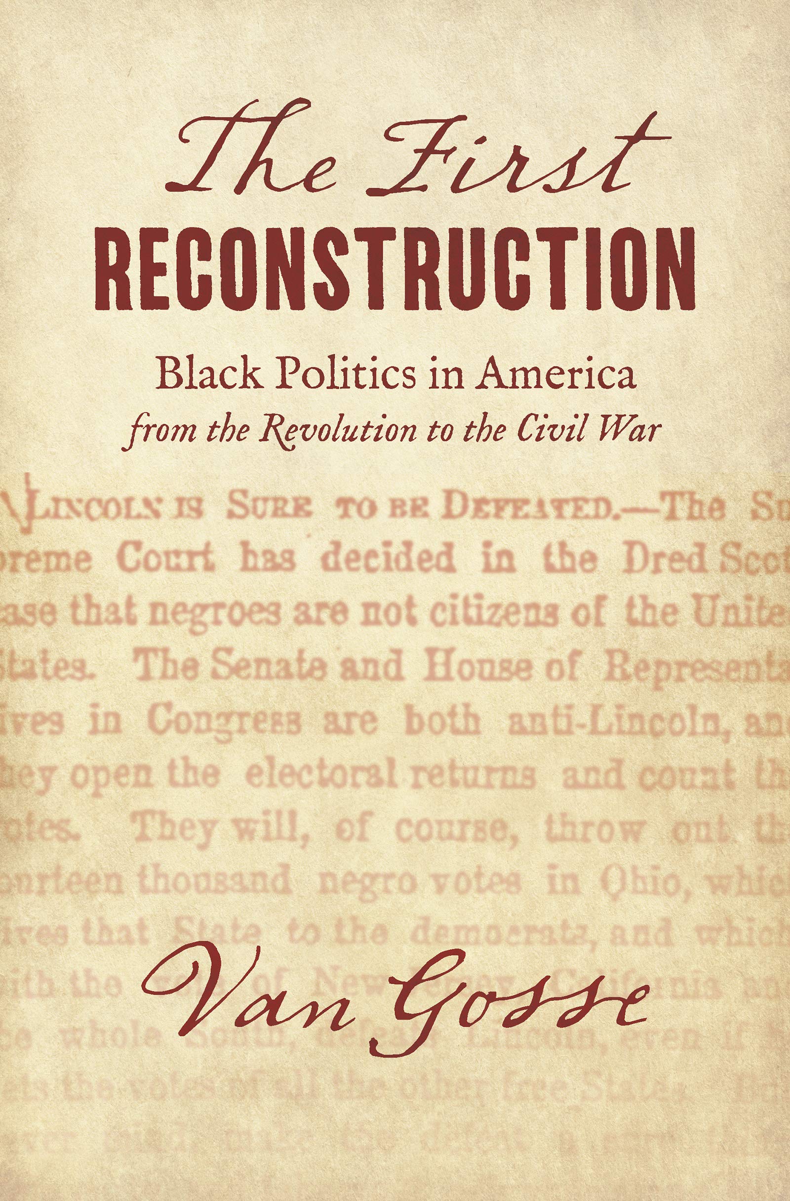 The First Reconstruction: Black Politics in America from the Revolution to the Civil War (The John Hope Franklin Series in African American History and Culture)