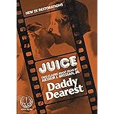 Daddy Dearest &amp; Juice