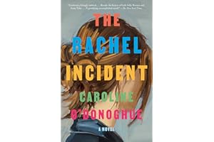 The Rachel Incident: A novel