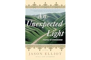 An Unexpected Light: Travels in Afghanistan